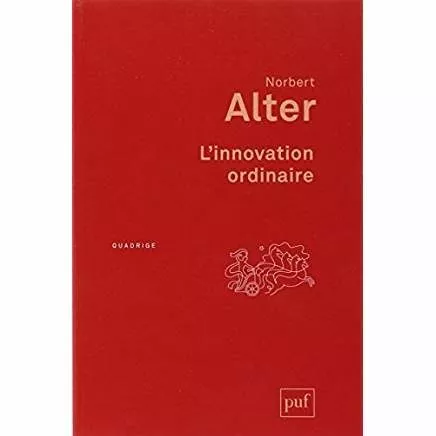 norbert alter l'innovation ordinaire